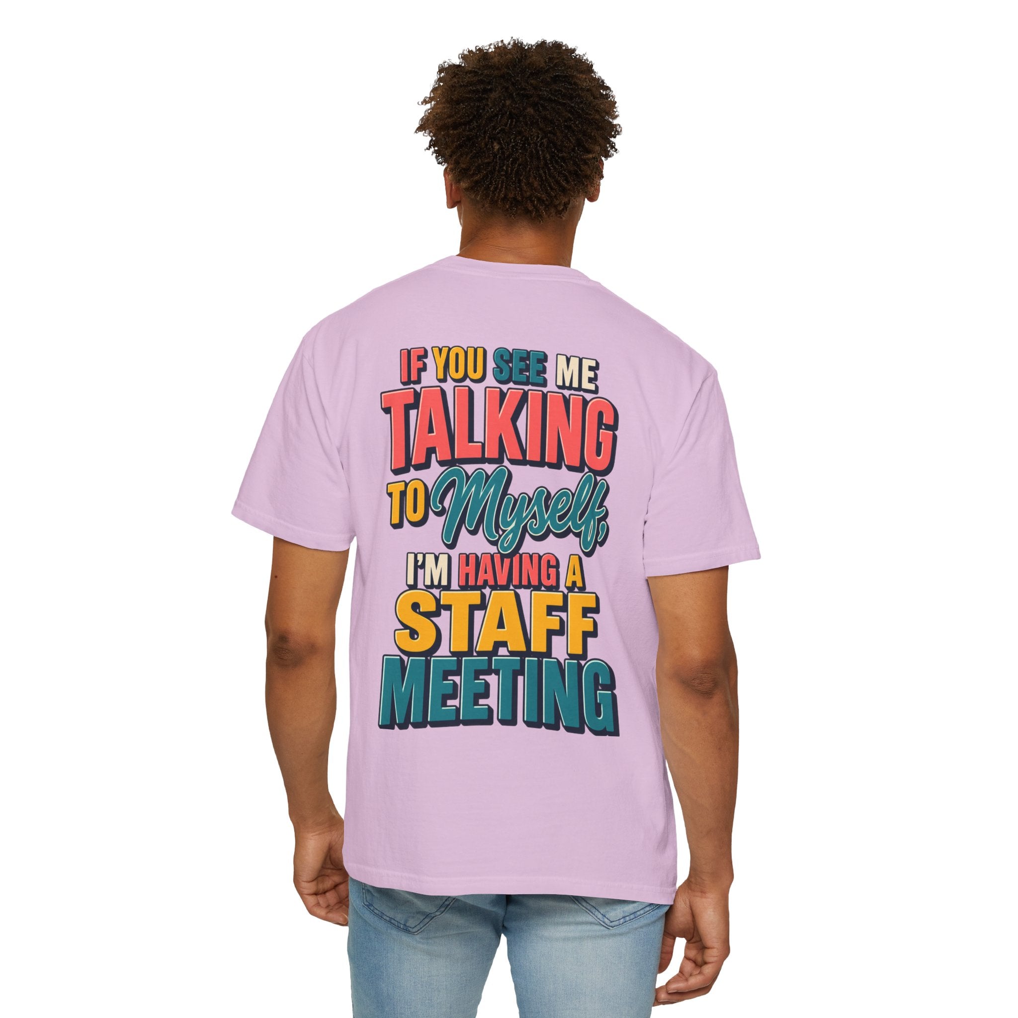 Funny Staff Meeting T-Shirt — “If You See Me Talking to Myself” Colorful Typography Graphic Tee