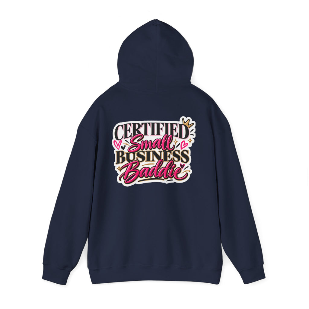 Certified Small Business Baddie Hoodie — Bold Women Entrepreneur Graphic Sweatshirt