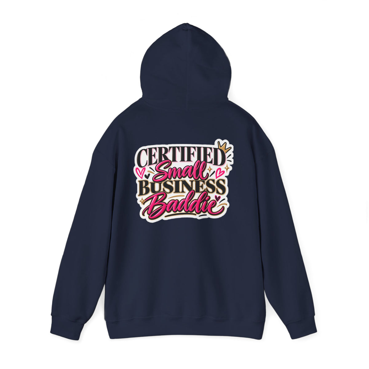 Certified Small Business Baddie Hoodie — Bold Women Entrepreneur Graphic Sweatshirt