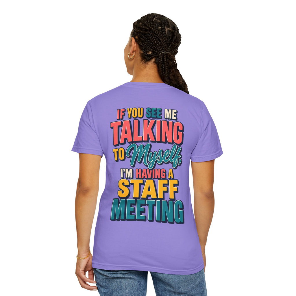 Funny Staff Meeting T-Shirt — “If You See Me Talking to Myself” Colorful Typography Graphic Tee
