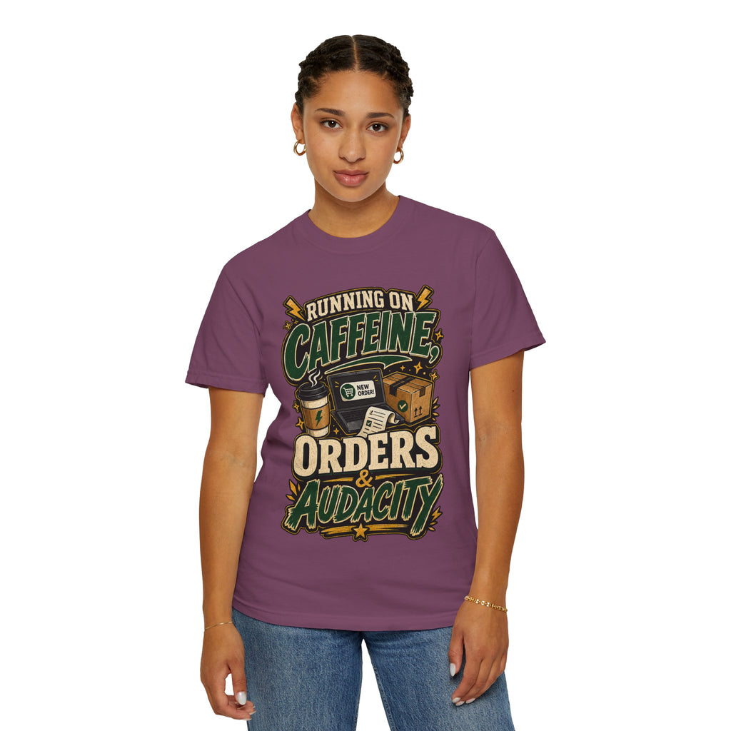 Funny Small Business Owner T-Shirt — “Running on Caffeine, Orders & Audacity” Graphic Tee