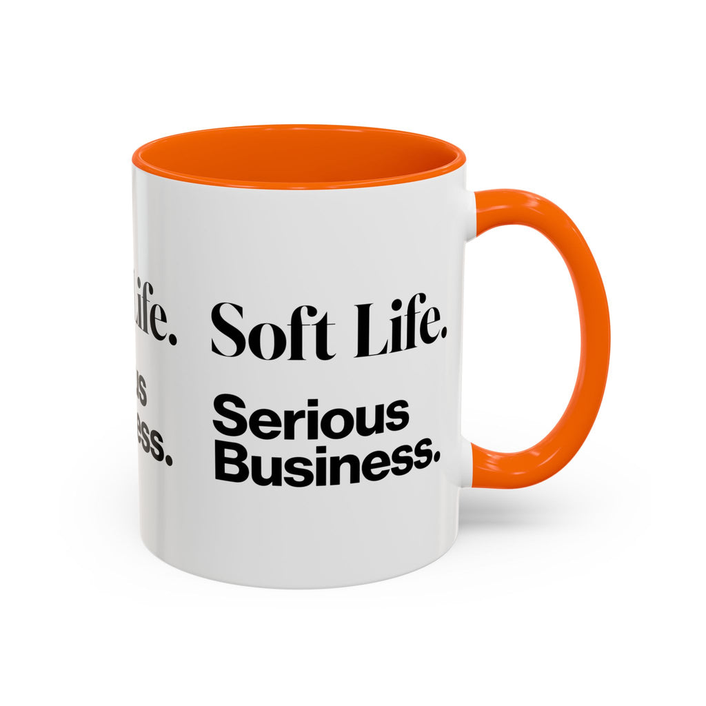 Soft Life. Serious Business. Accent Mug — Entrepreneur & Business Owner Coffee Cup
