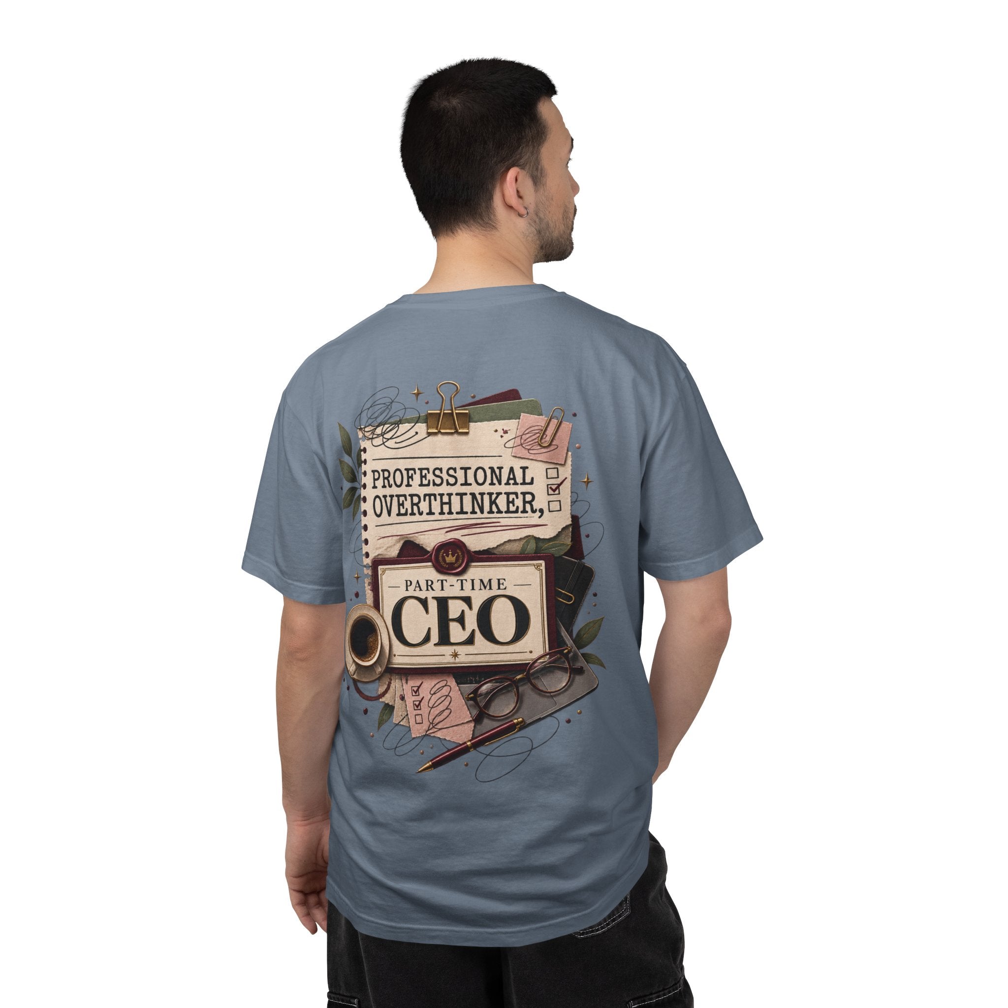 Professional Overthinker Part-Time CEO T-Shirt | Funny Small Business Owner Graphic Tee | Entrepreneur Gift | Garment-Dyed Shirt