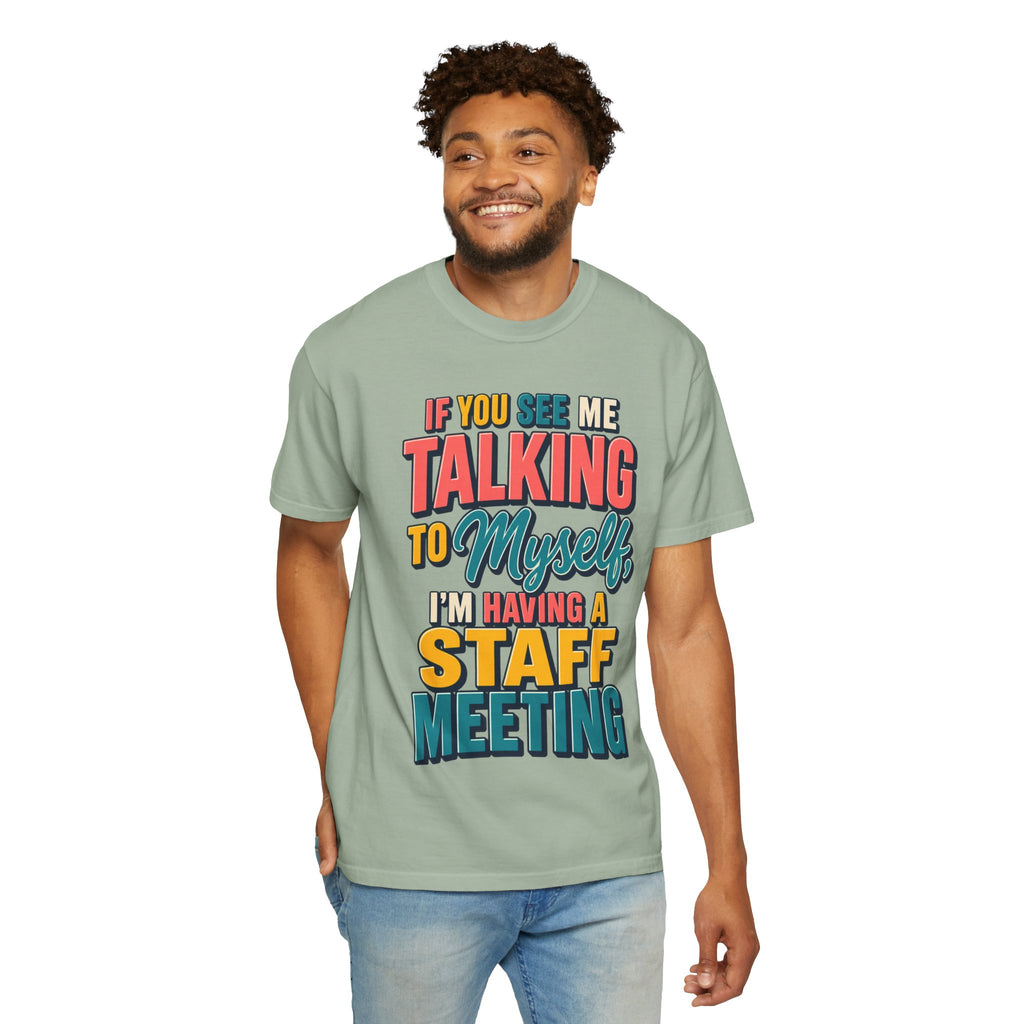 Funny Staff Meeting T-Shirt — “If You See Me Talking to Myself” Colorful Typography Graphic Tee