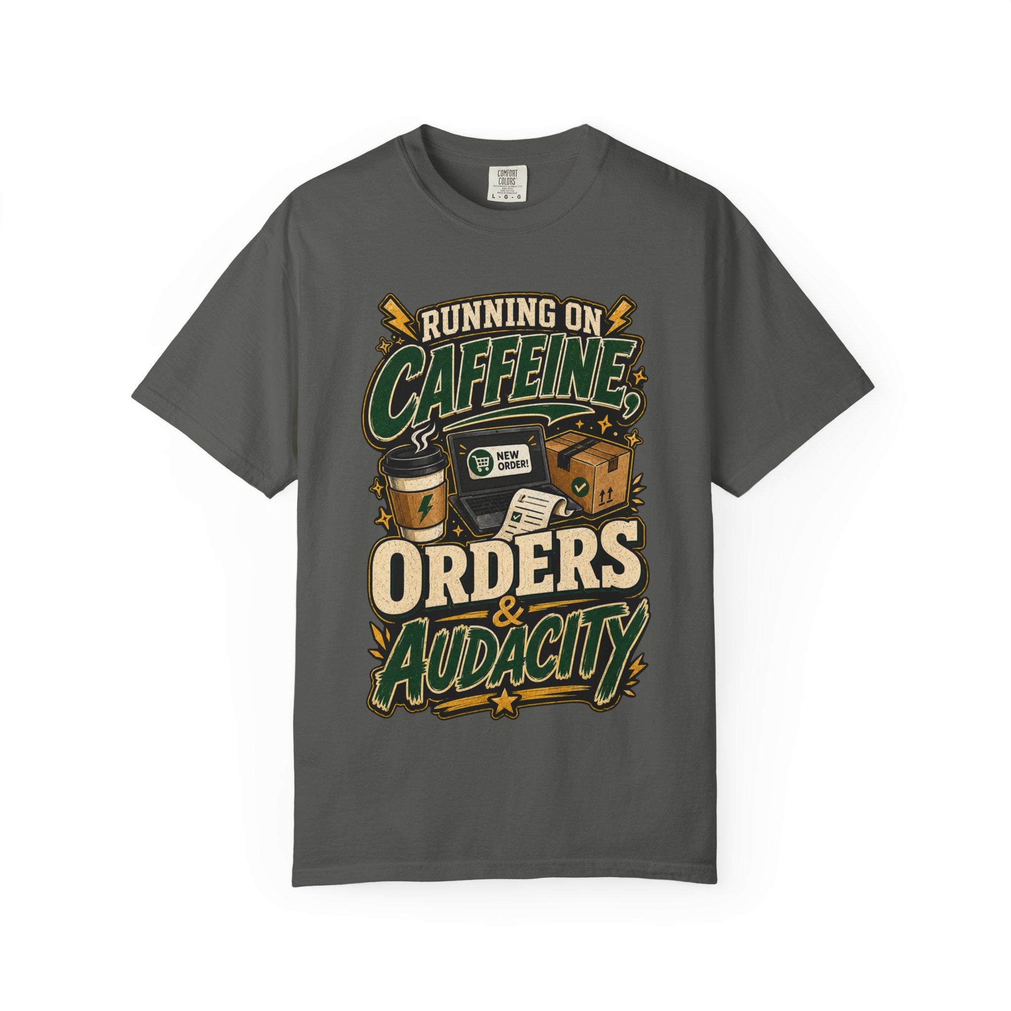 Funny Small Business Owner T-Shirt — “Running on Caffeine, Orders & Audacity” Graphic Tee