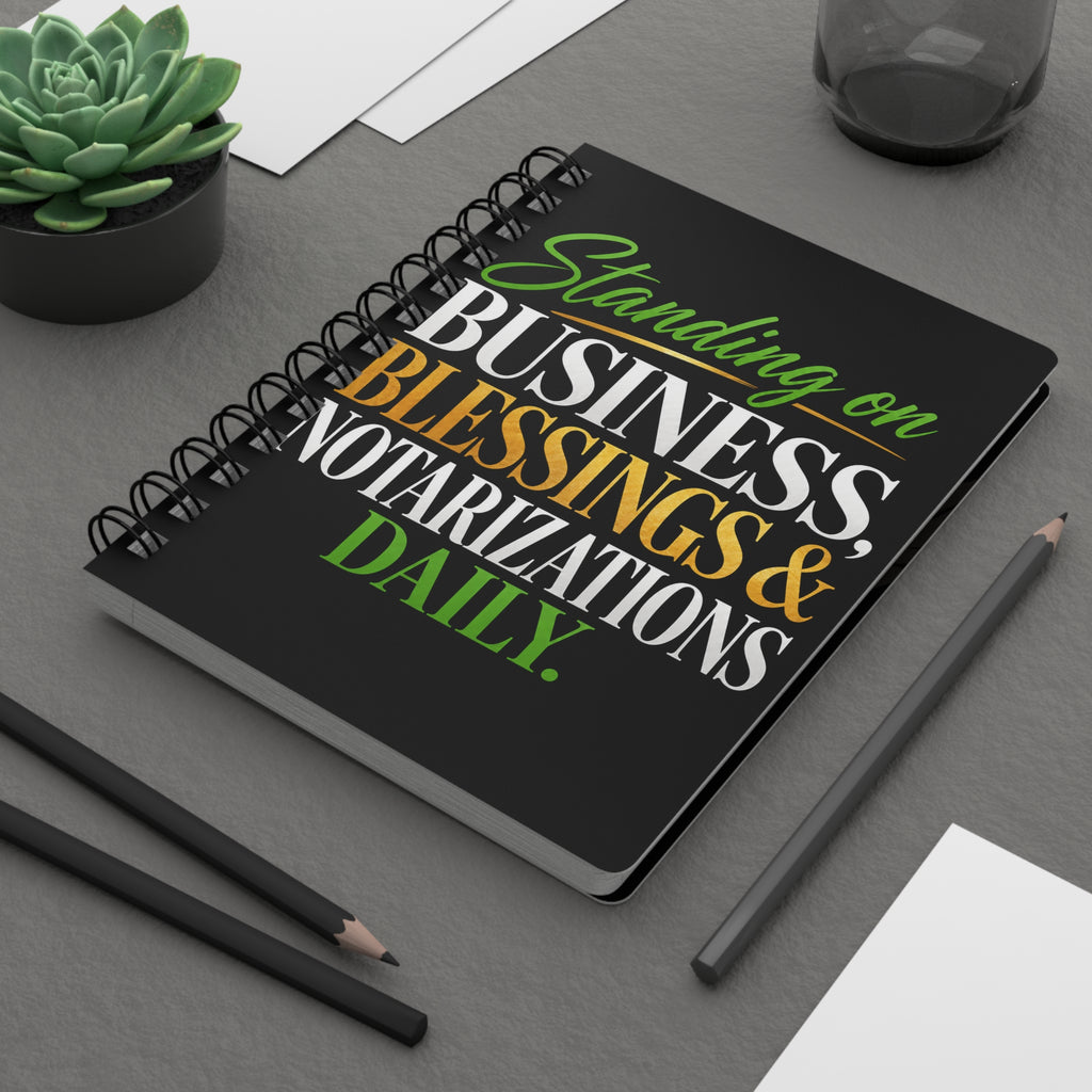 Standing on Business, Blessings & Notarizations Daily Spiral Notebook | Notary Journal | Entrepreneur Planner | Mobile Notary Gift | Business Notebook