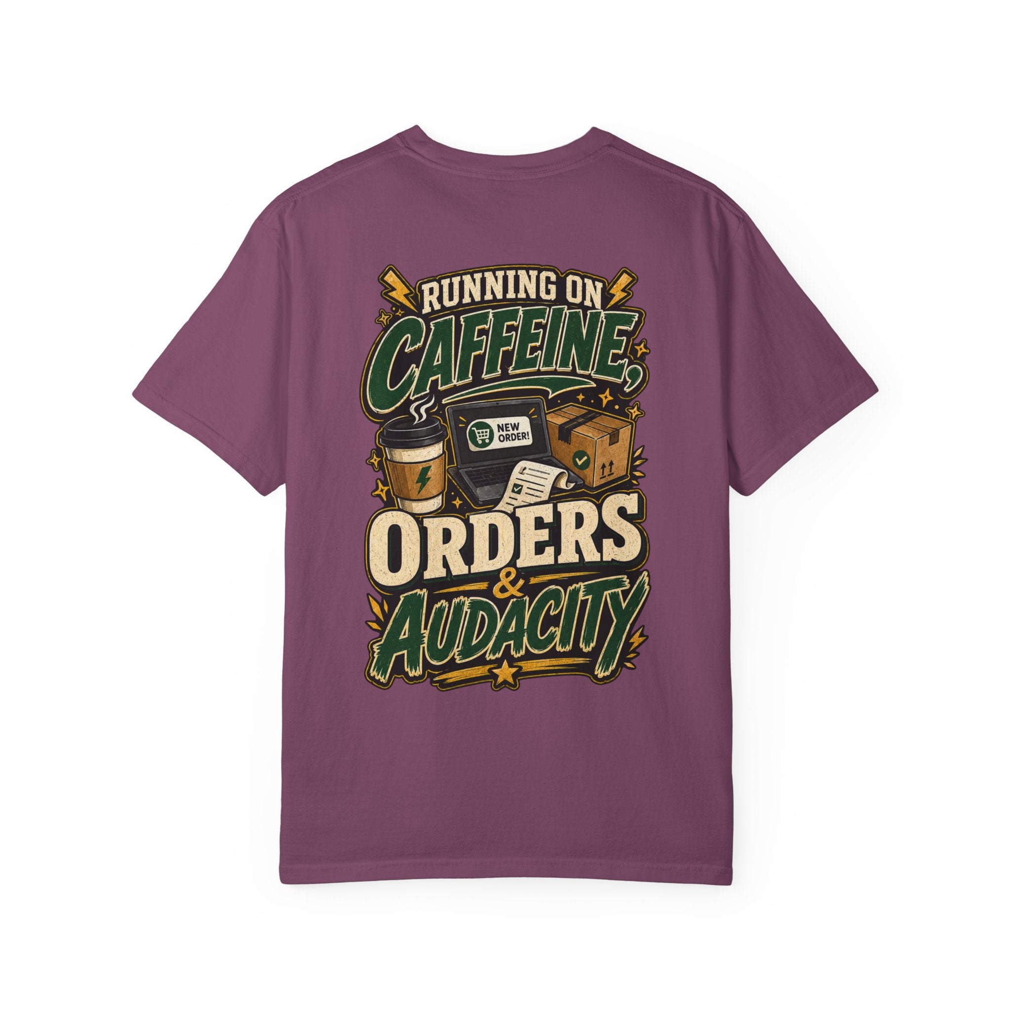 Funny Small Business Owner T-Shirt — “Running on Caffeine, Orders & Audacity” Graphic Tee