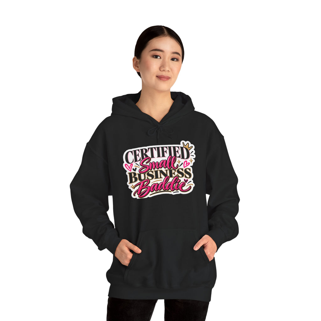 Certified Small Business Baddie Hoodie — Bold Women Entrepreneur Graphic Sweatshirt