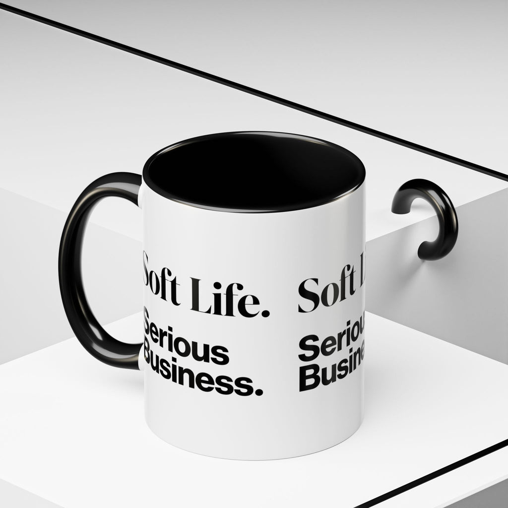 Soft Life. Serious Business. Accent Mug — Entrepreneur & Business Owner Coffee Cup