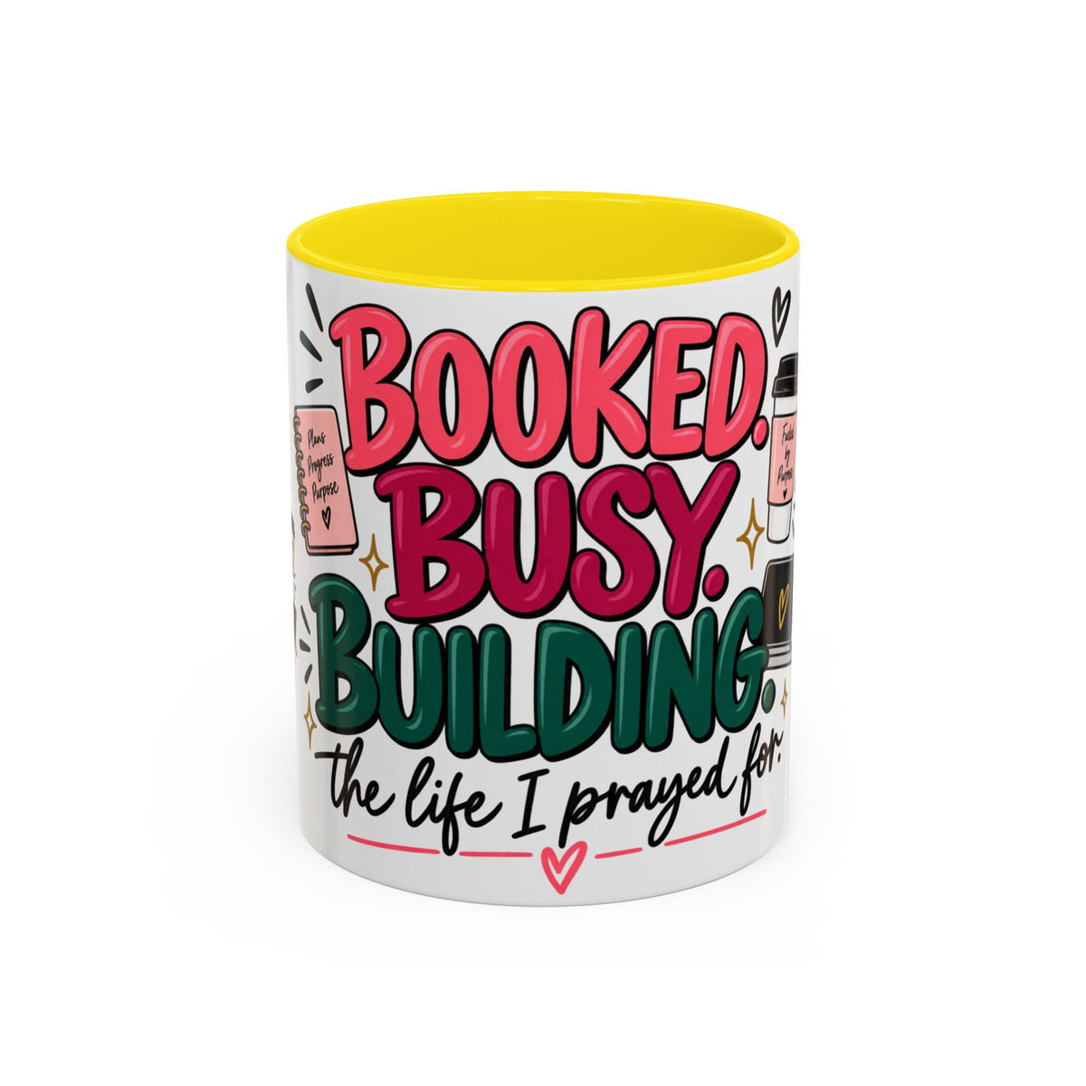 Booked. Busy. Building. Ceramic Mug — “The Life I Prayed For” Entrepreneur Coffee Cup