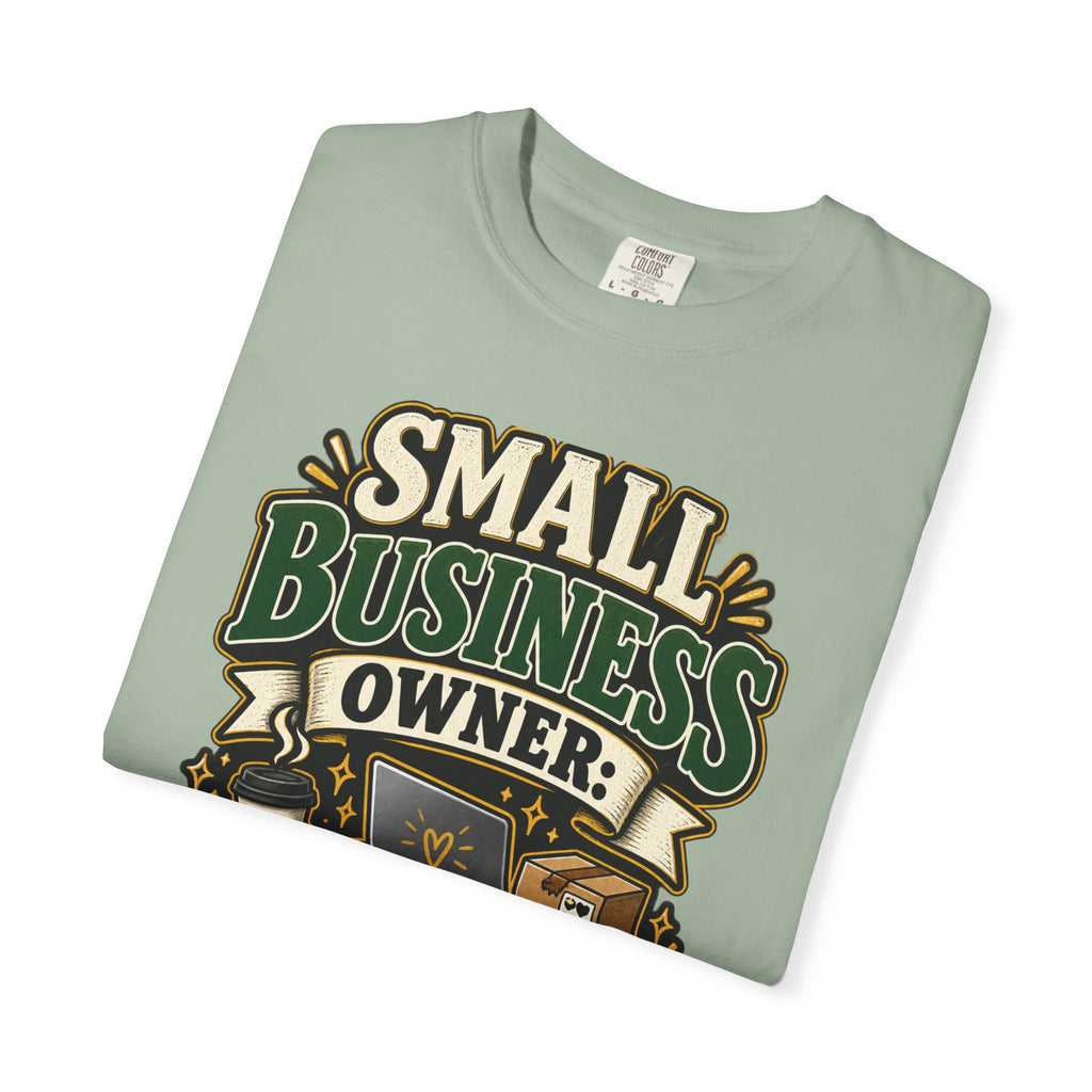Small Business Owner Funny T-Shirt — “Because One Job Wasn’t Stressful Enough” Graphic Tee