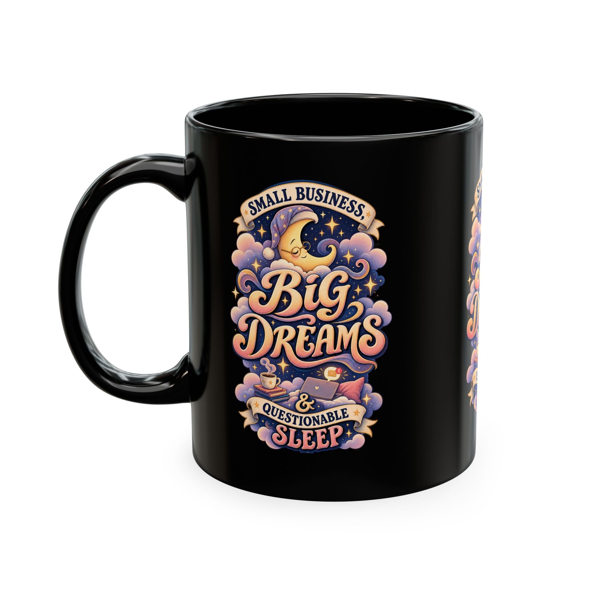 Small Business, Big Dreams & Questionable Sleep 11 oz Mug — Funny Entrepreneur Coffee Cup