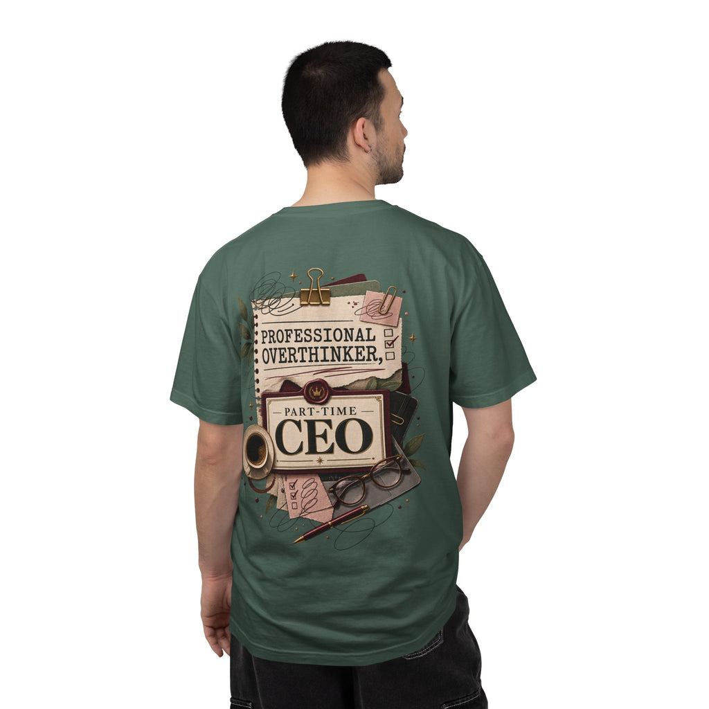 Professional Overthinker Part-Time CEO T-Shirt | Funny Small Business Owner Graphic Tee | Entrepreneur Gift | Garment-Dyed Shirt