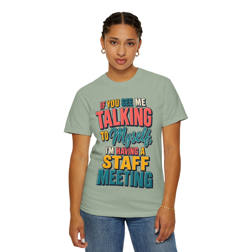 Funny Staff Meeting T-Shirt — “If You See Me Talking to Myself” Colorful Typography Graphic Tee