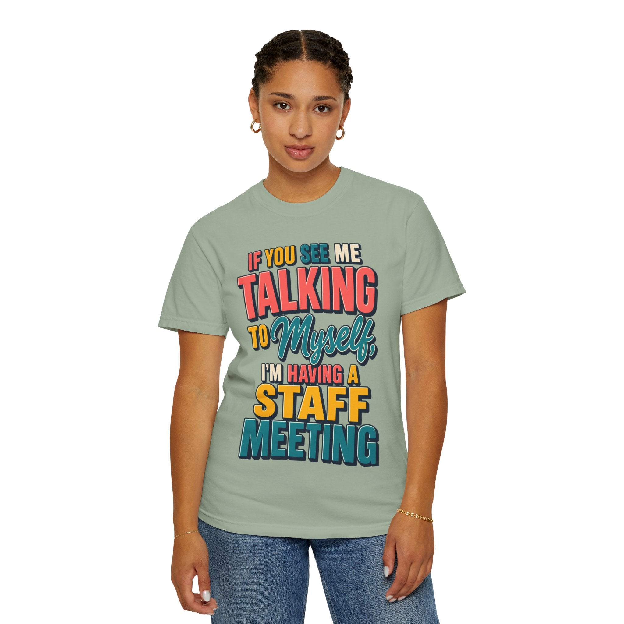 Funny Staff Meeting T-Shirt — “If You See Me Talking to Myself” Colorful Typography Graphic Tee