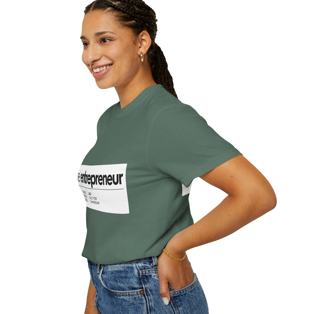 The Entrepreneur Garment-Dyed T-Shirt — Focused, Fearless, Funded Business Owner Tee