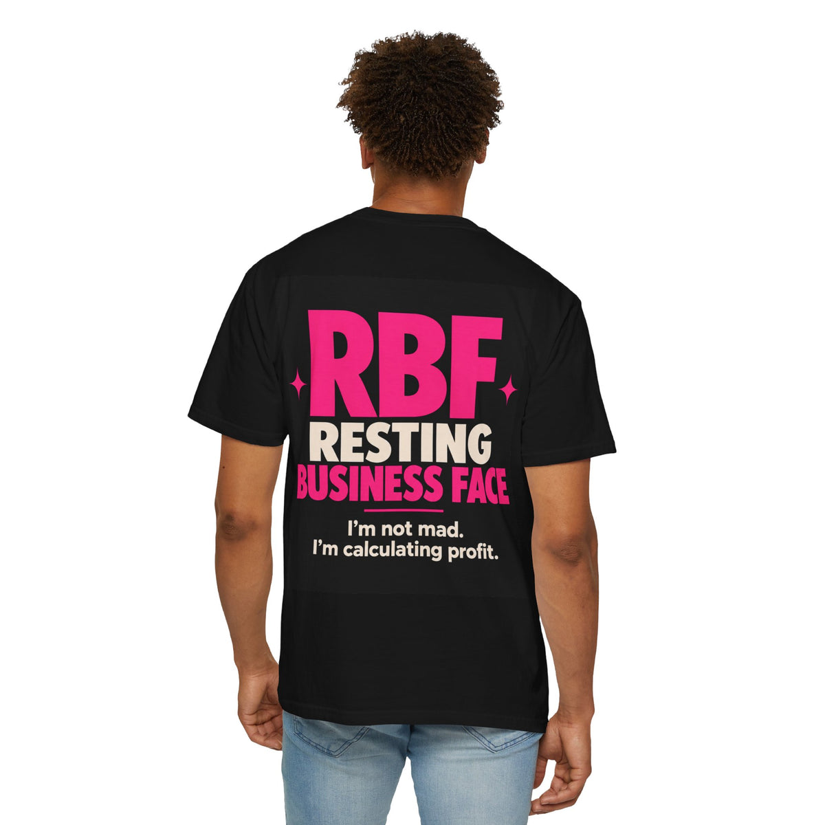 RBF Resting Business Face T-Shirt — I'm Not Mad, I'm Calculating Profit