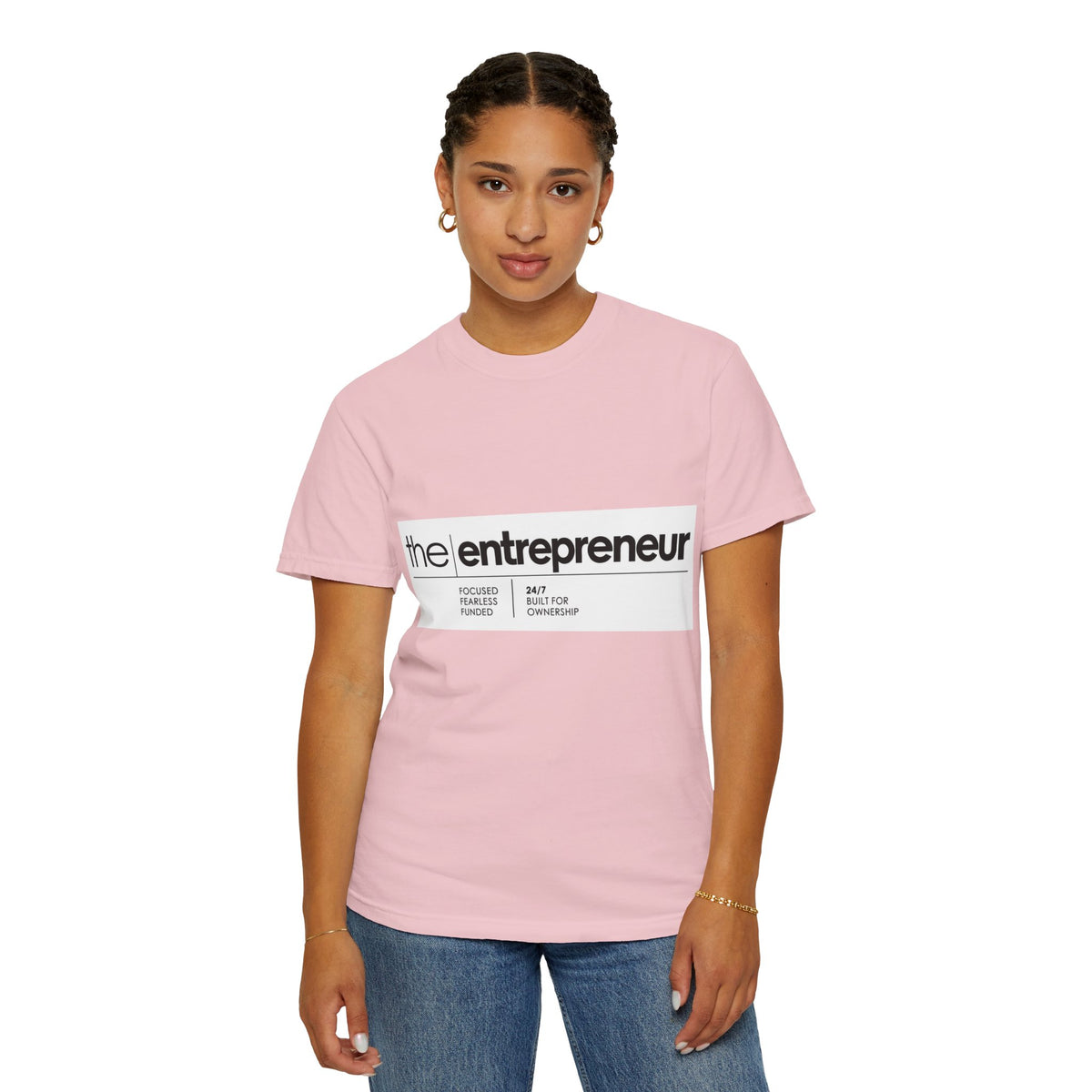 The Entrepreneur Garment-Dyed T-Shirt — Focused, Fearless, Funded Business Owner Tee
