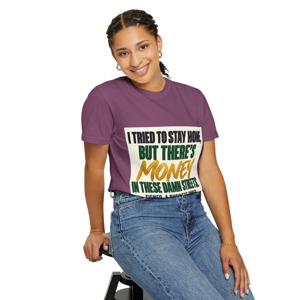 Money in These Damn Streets T-Shirt — Funny Small-Business Owner Tee