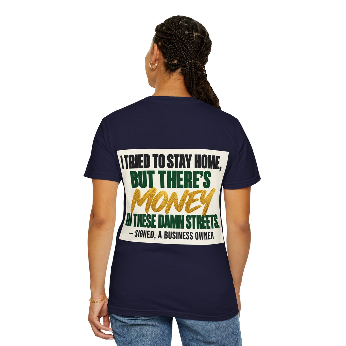 Money in These Damn Streets T-Shirt — Funny Small-Business Owner Tee