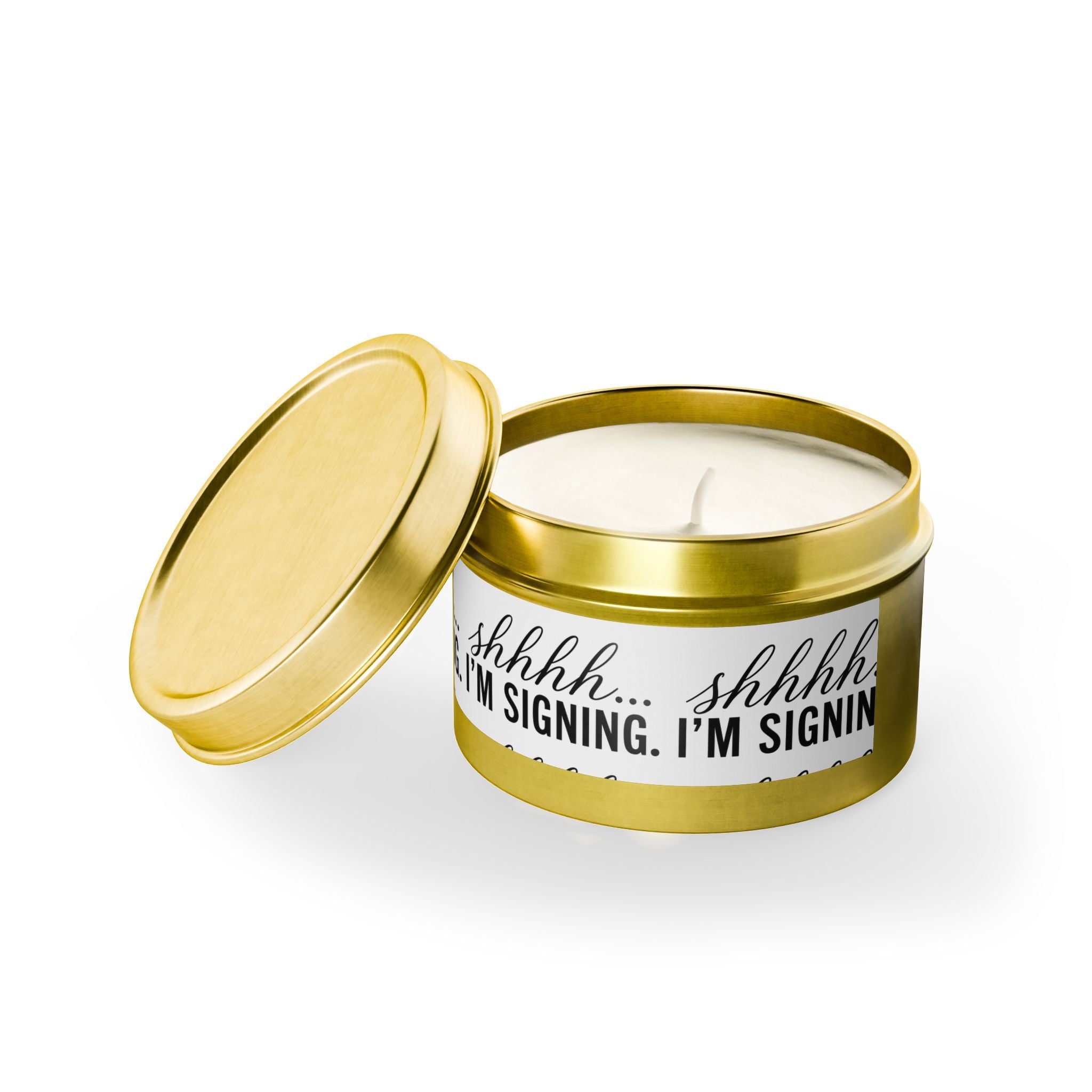 Shhhh... I'm Signing Candle | Funny Notary Gift | Coconut Apricot Wax Tin Candle