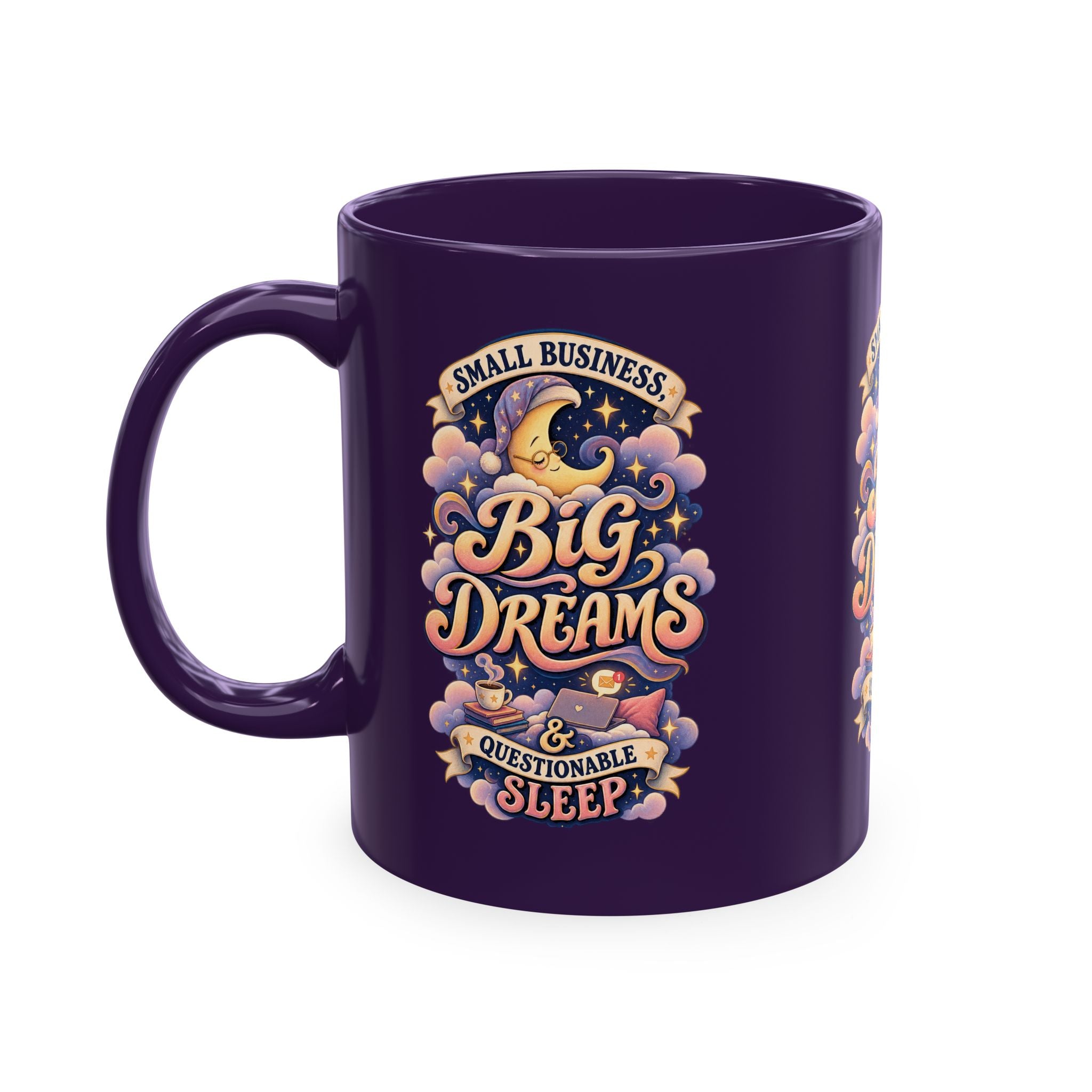 Small Business, Big Dreams & Questionable Sleep 11 oz Mug — Funny Entrepreneur Coffee Cup