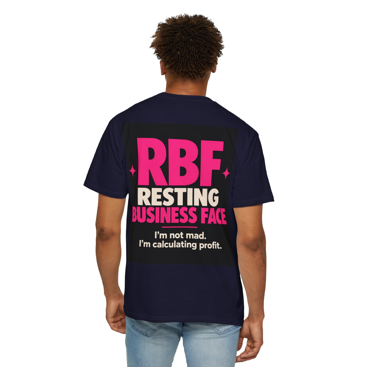 RBF Resting Business Face T-Shirt — I'm Not Mad, I'm Calculating Profit