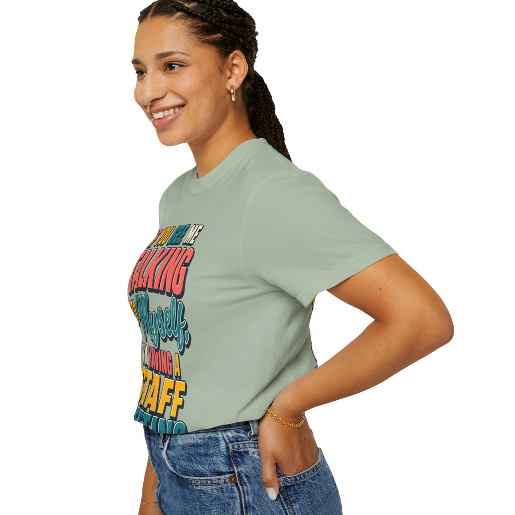 Funny Staff Meeting T-Shirt — “If You See Me Talking to Myself” Colorful Typography Graphic Tee