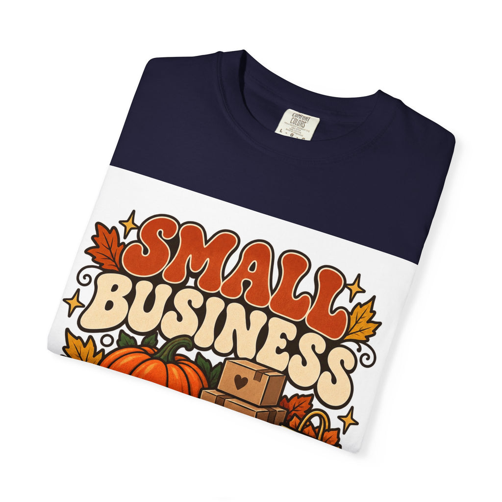Small Business Big Harvest T-Shirt — Fall Entrepreneur Garment-Dyed Tee