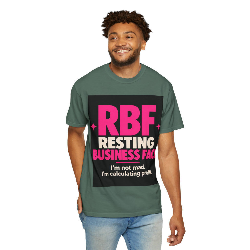 RBF Resting Business Face T-Shirt — I'm Not Mad, I'm Calculating Profit