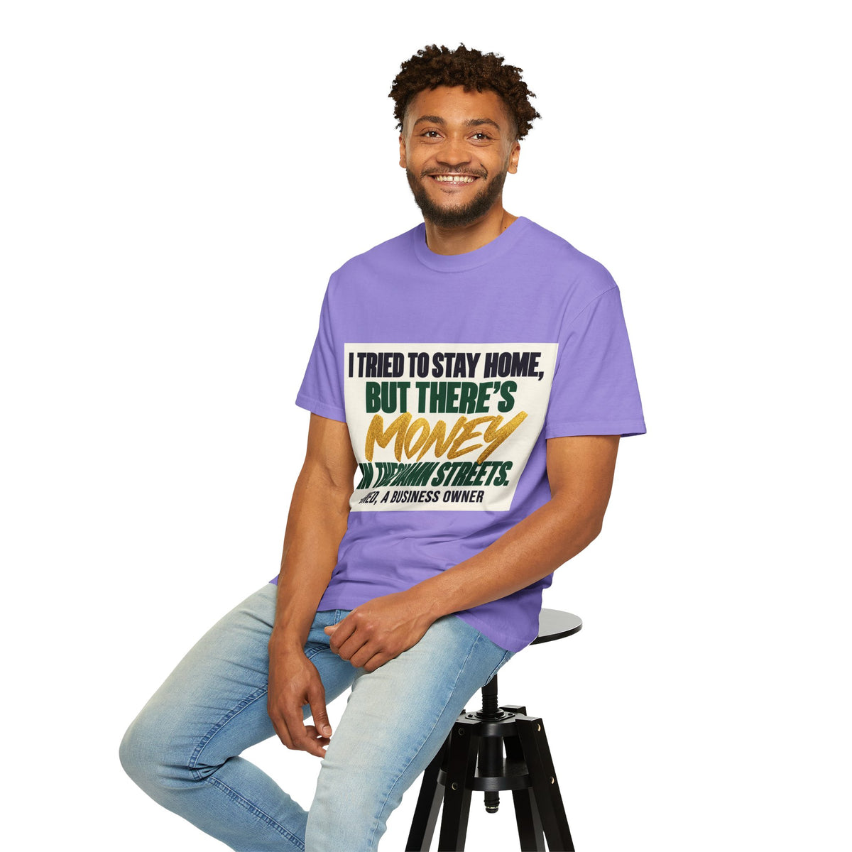 Money in These Damn Streets T-Shirt — Funny Small-Business Owner Tee