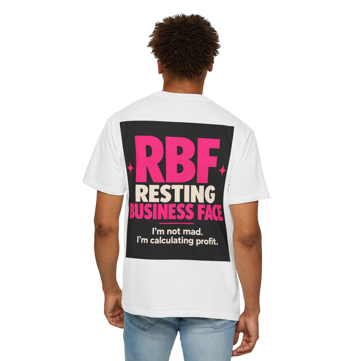 RBF Resting Business Face T-Shirt — I'm Not Mad, I'm Calculating Profit