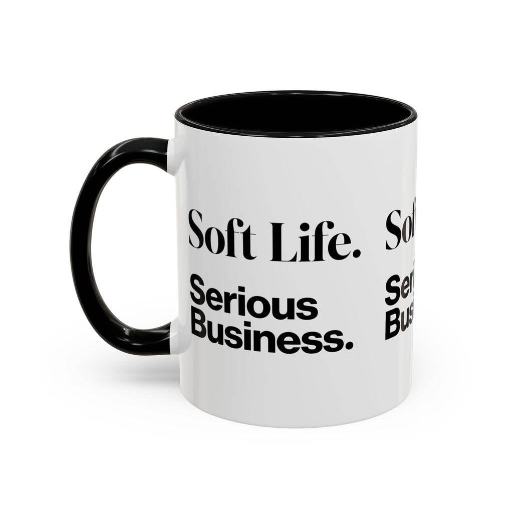 Soft Life. Serious Business. Accent Mug — Entrepreneur & Business Owner Coffee Cup