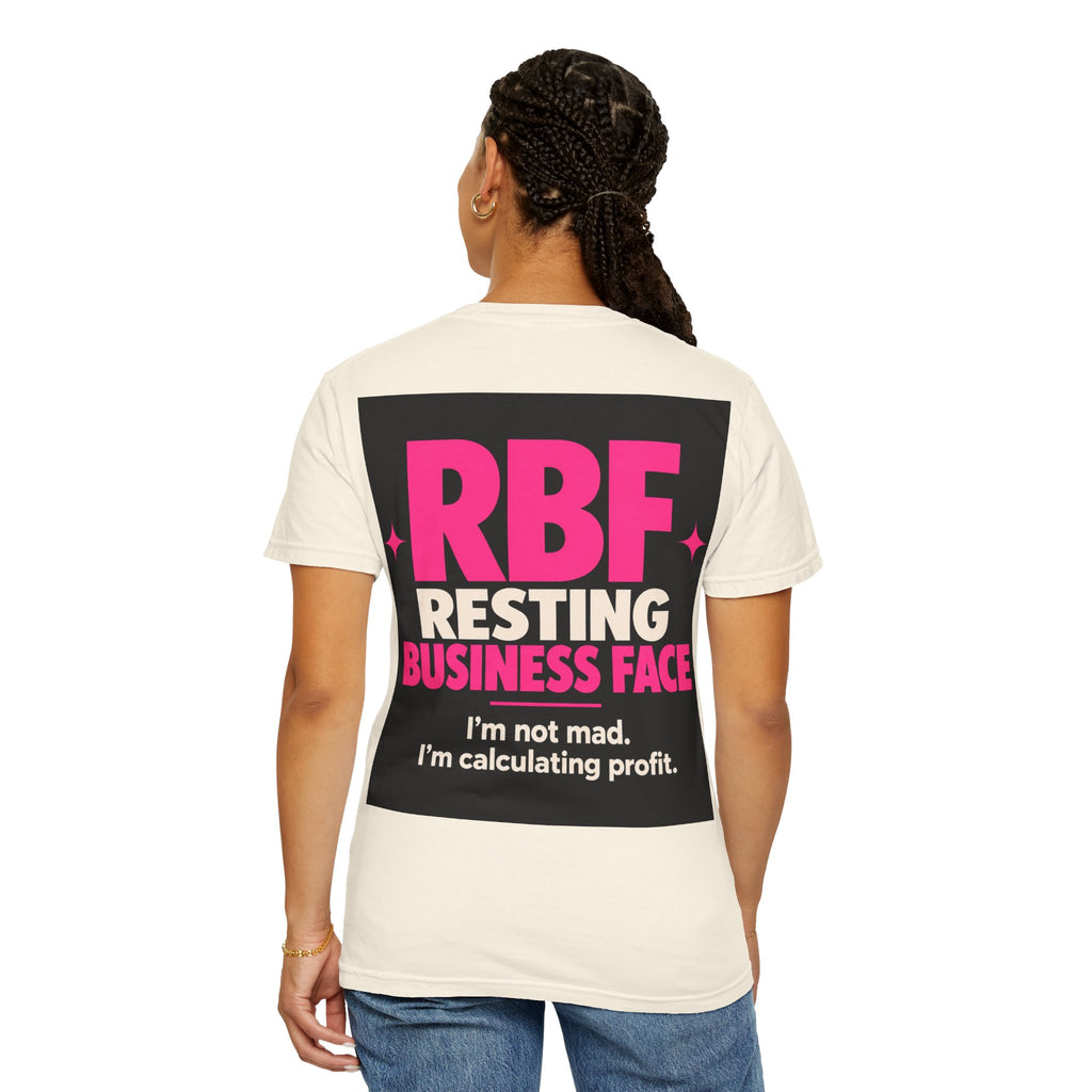 RBF Resting Business Face T-Shirt — I'm Not Mad, I'm Calculating Profit