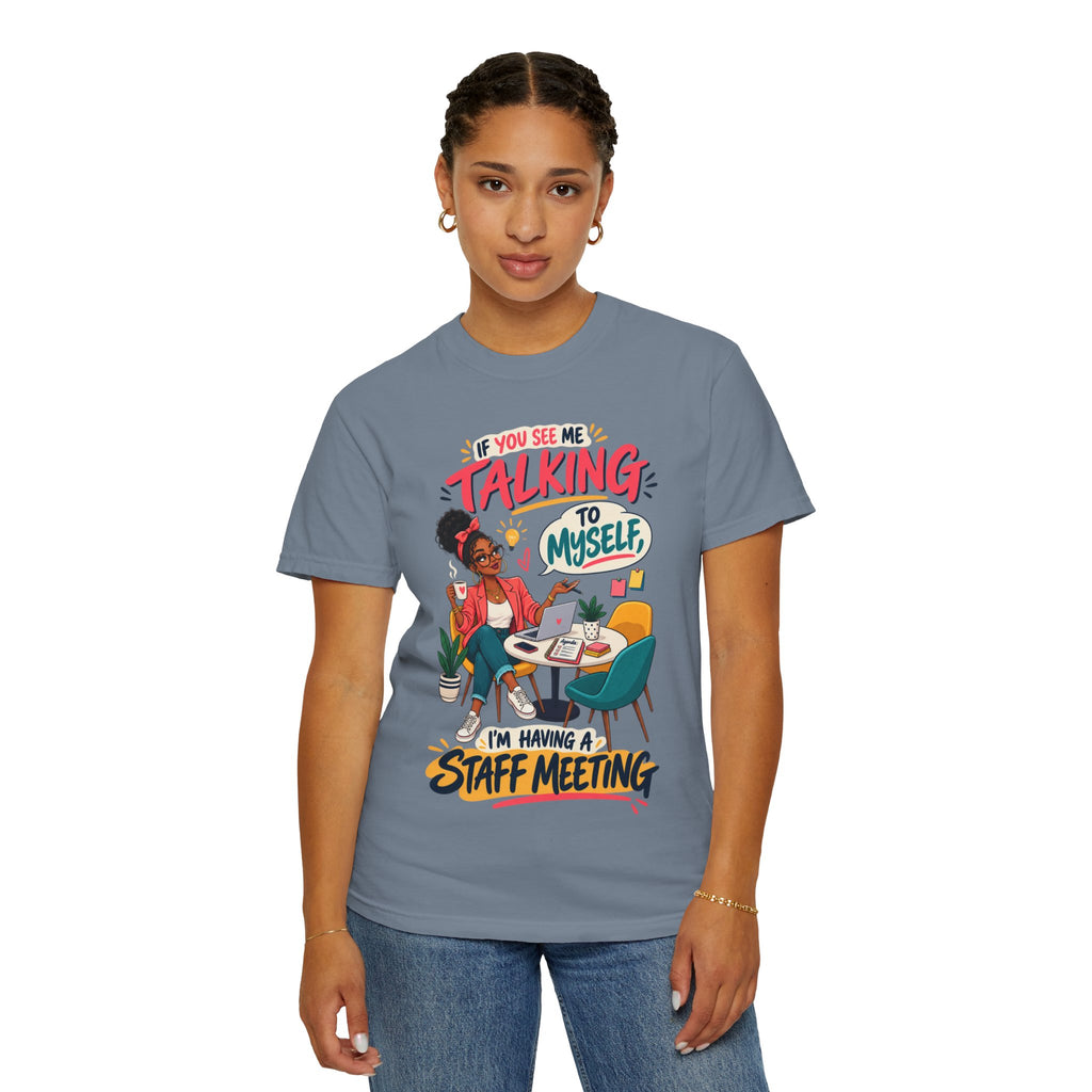 Funny Small Business Owner T-Shirt — “If You See Me Talking to Myself” Staff Meeting Graphic Tee