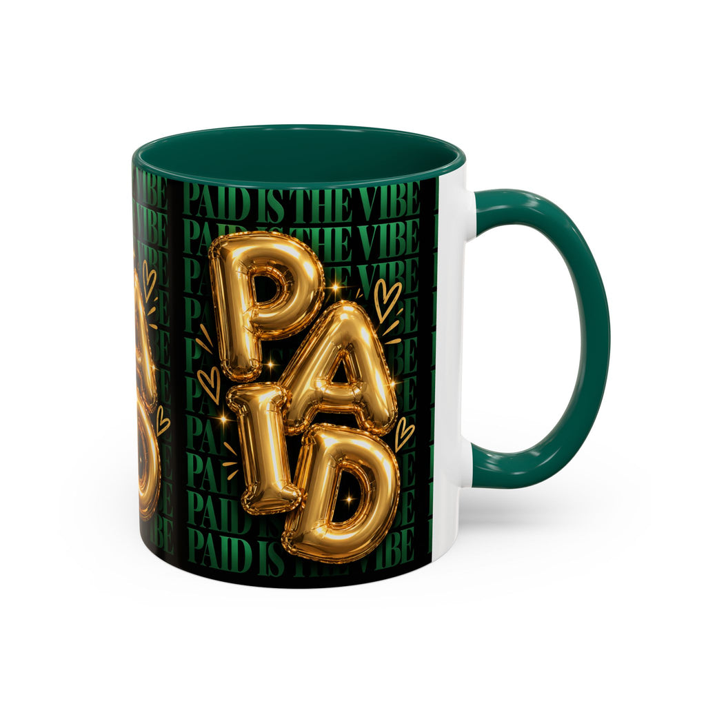 Paid Is the Vibe Mug — Gold Balloon Entrepreneur Accent Coffee Cup