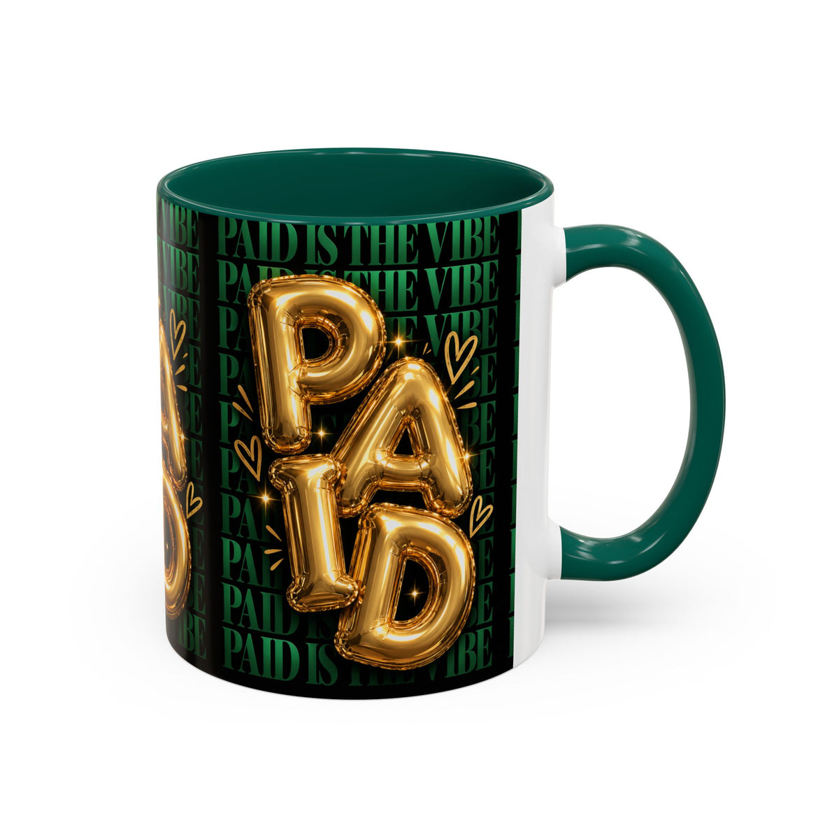 Paid Is the Vibe Mug — Gold Balloon Entrepreneur Accent Coffee Cup