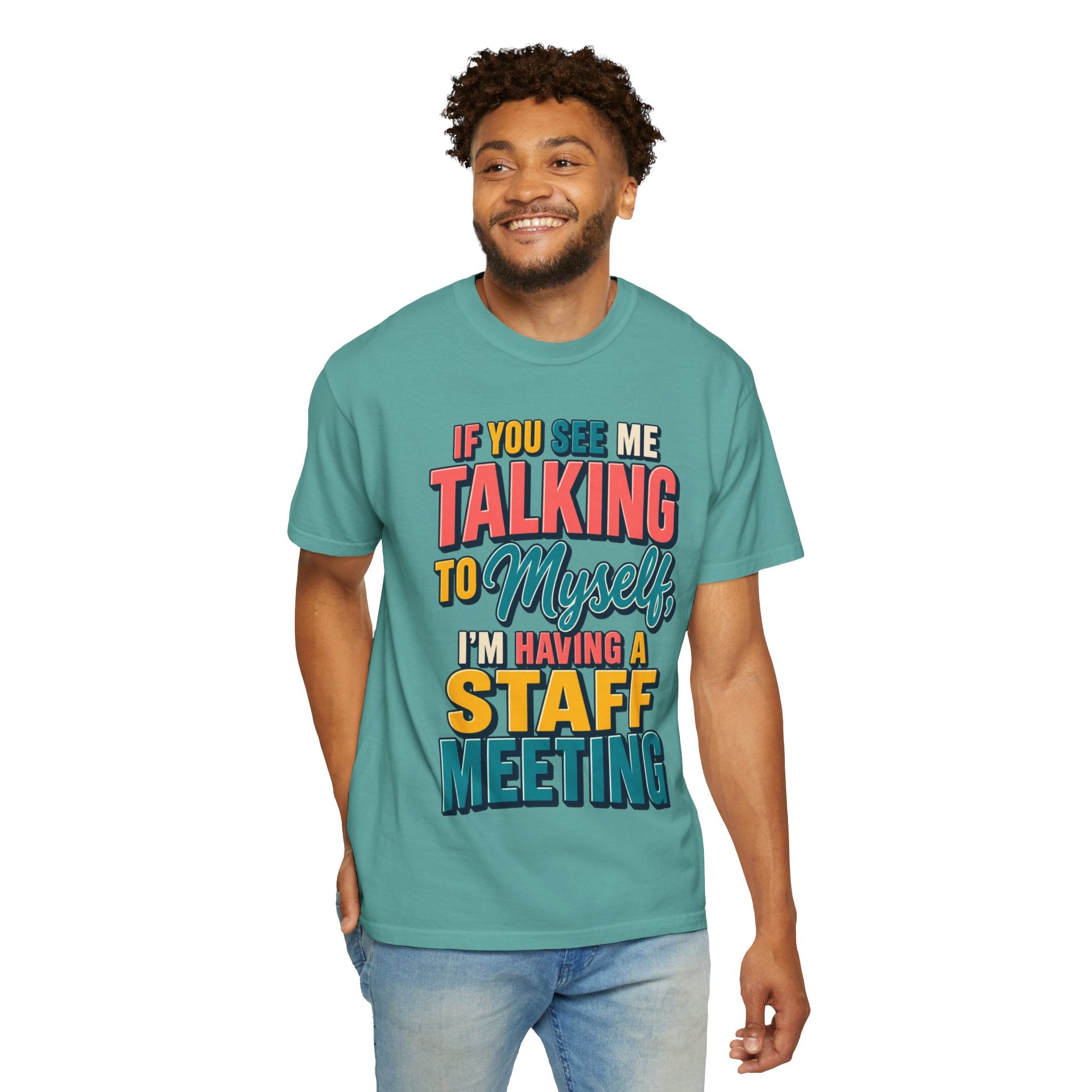 Funny Staff Meeting T-Shirt — “If You See Me Talking to Myself” Colorful Typography Graphic Tee
