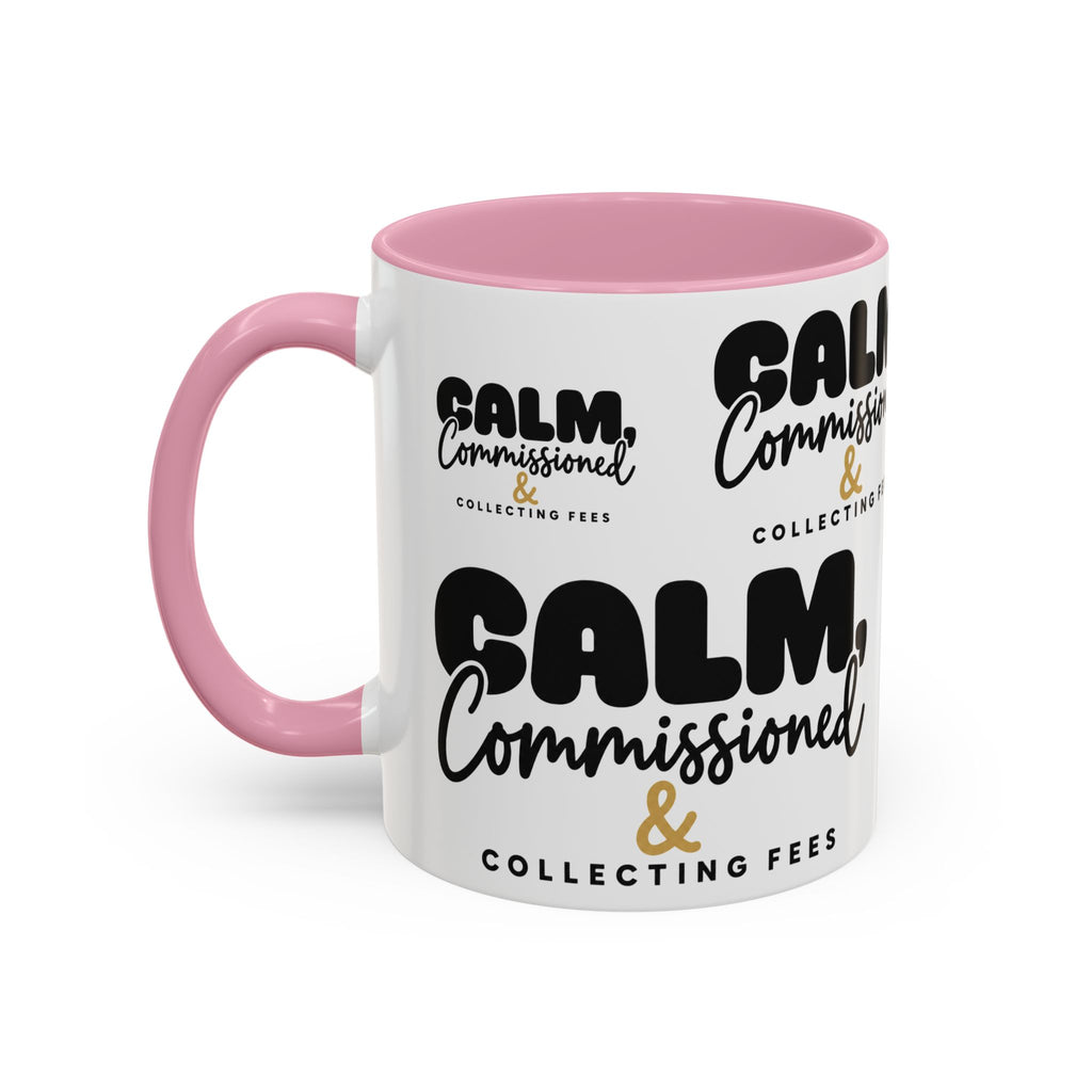 Calm, Commissioned & Collecting Fees Accent Coffee Mug — Notary Public Gift
