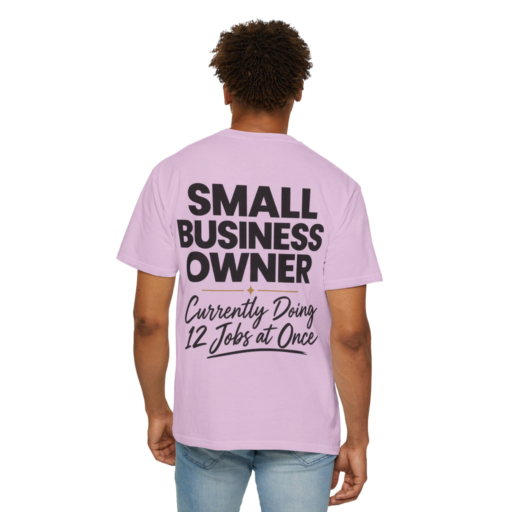 Small Business Owner T-Shirt | “Currently Doing 12 Jobs at Once” Funny Entrepreneur Tee