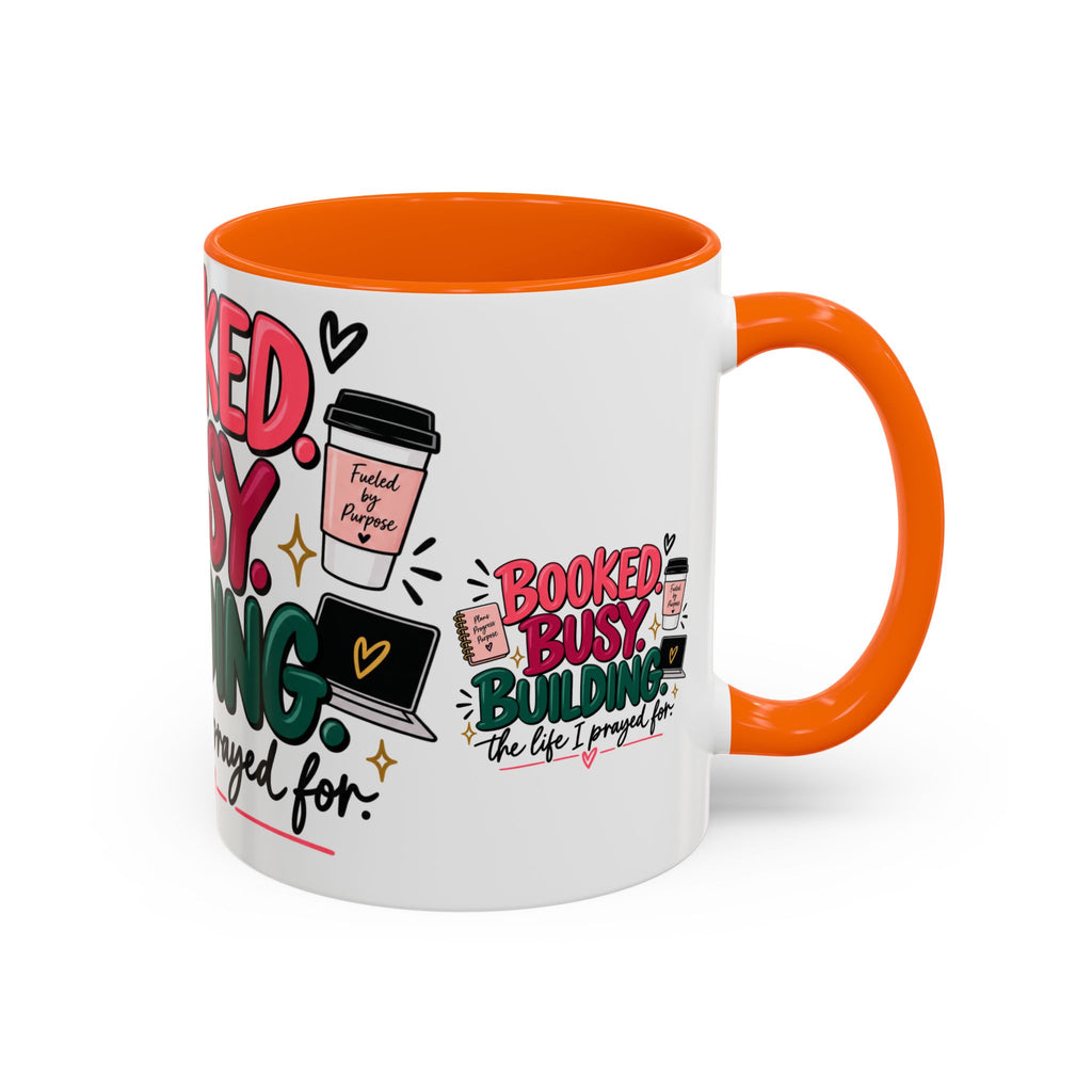 Booked. Busy. Building. Ceramic Mug — “The Life I Prayed For” Entrepreneur Coffee Cup
