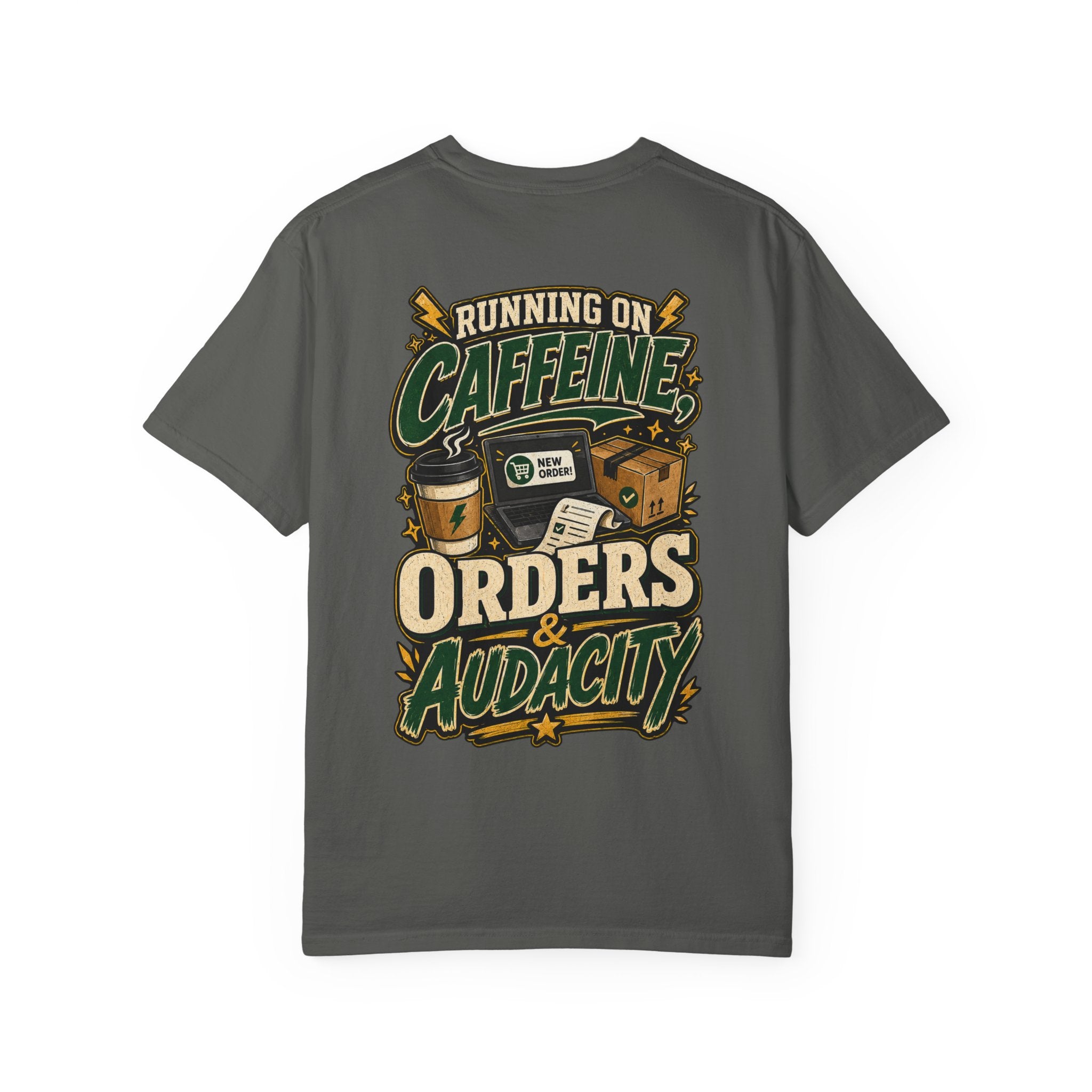 Funny Small Business Owner T-Shirt — “Running on Caffeine, Orders & Audacity” Graphic Tee