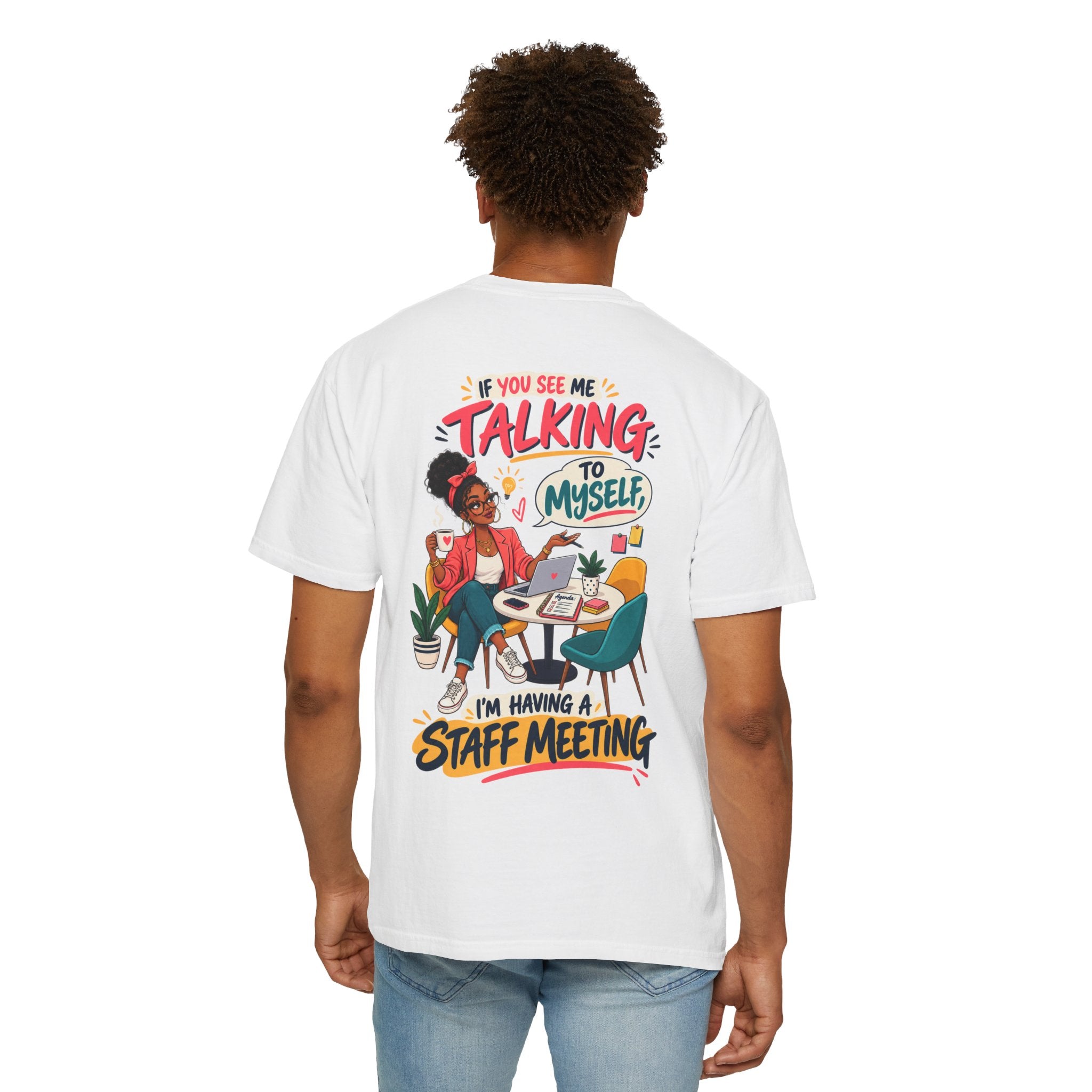 Funny Small Business Owner T-Shirt — “If You See Me Talking to Myself” Staff Meeting Graphic Tee