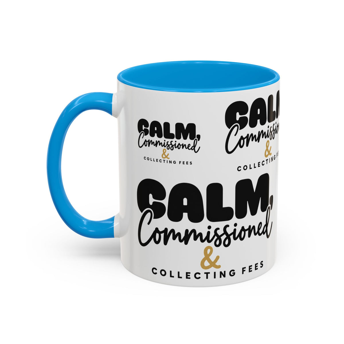 Calm, Commissioned & Collecting Fees Accent Coffee Mug — Notary Public Gift