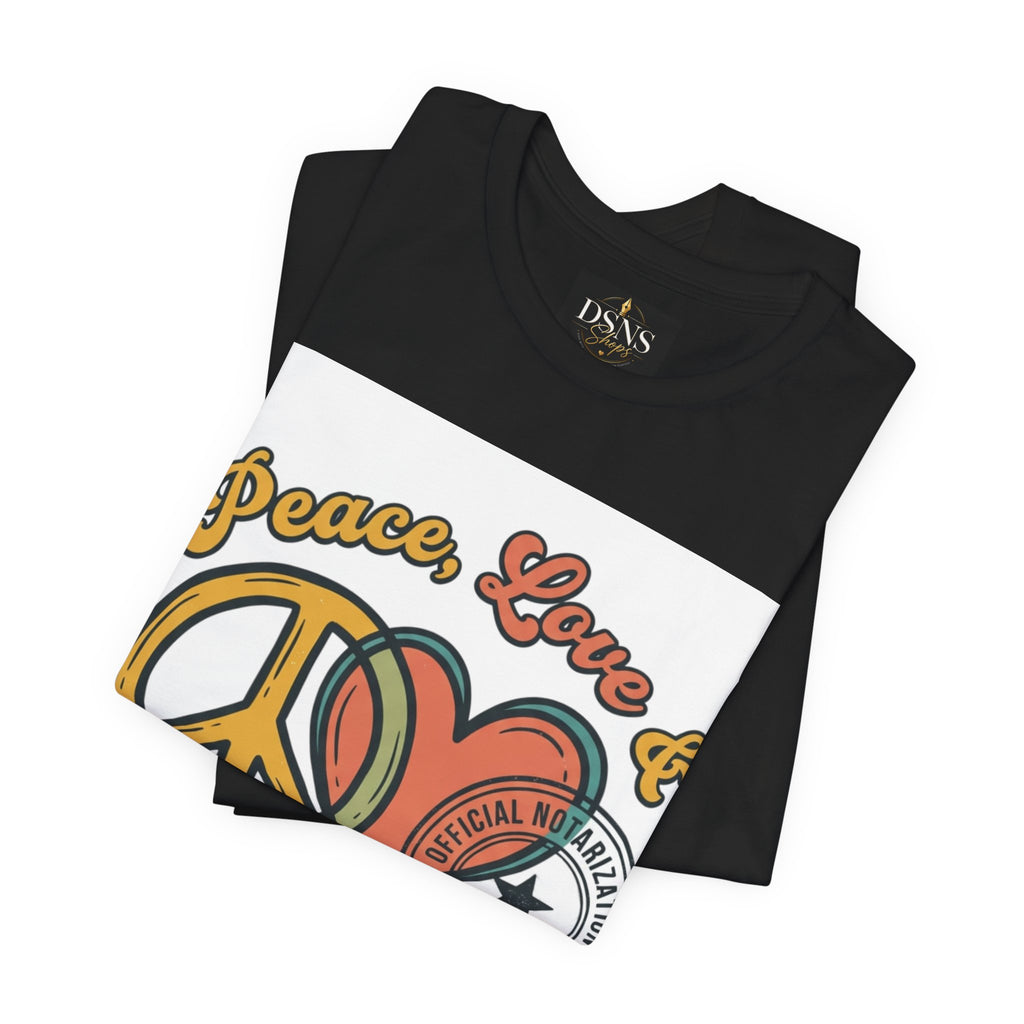 Peace, Love & Notarizations Unisex Jersey T-Shirt ☮️❤️🖋️