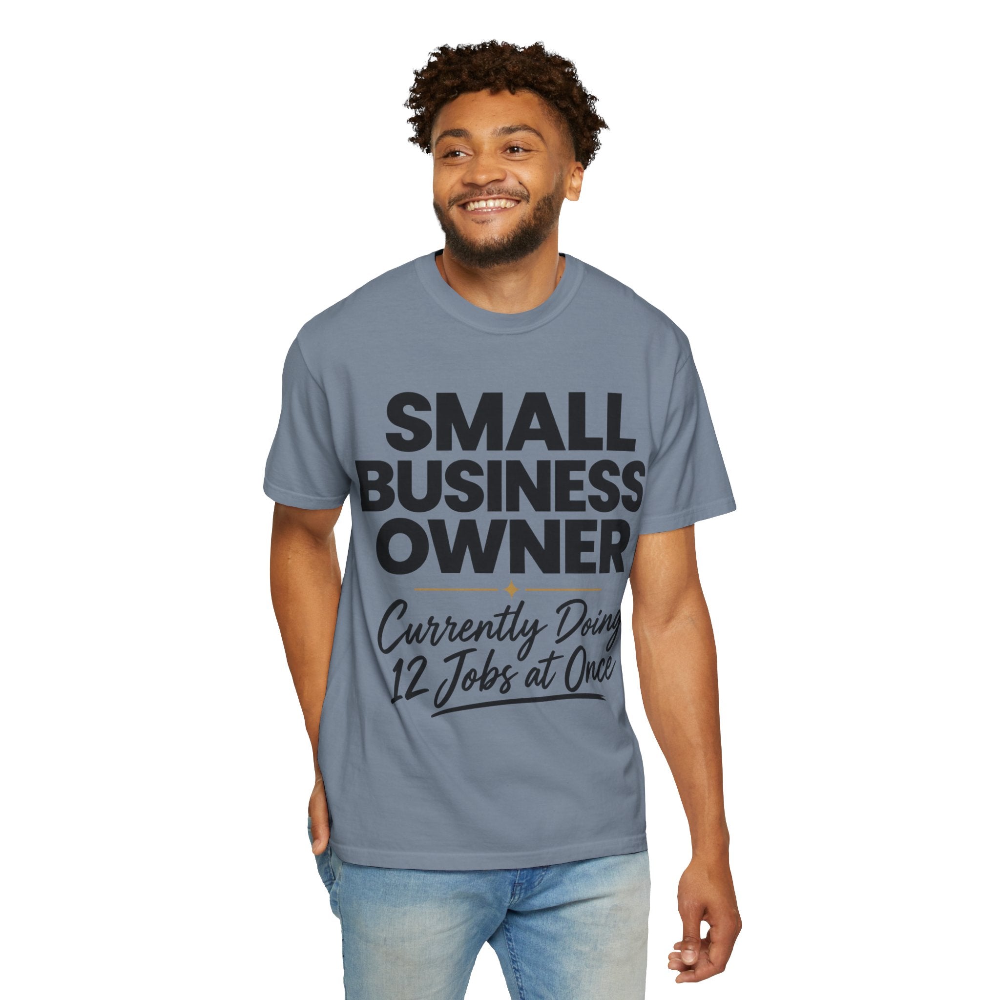 Small Business Owner T-Shirt | “Currently Doing 12 Jobs at Once” Funny Entrepreneur Tee