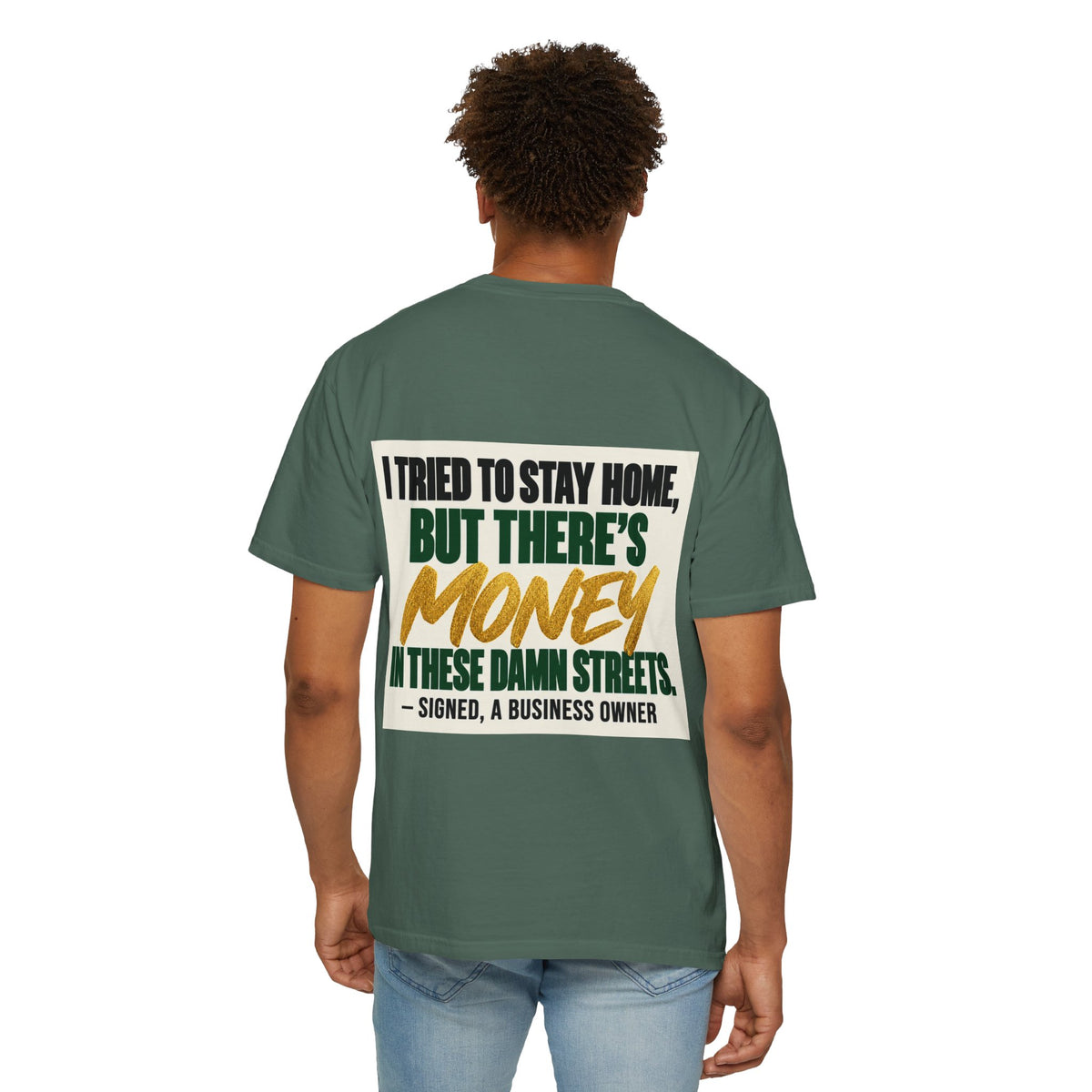 Money in These Damn Streets T-Shirt — Funny Small-Business Owner Tee