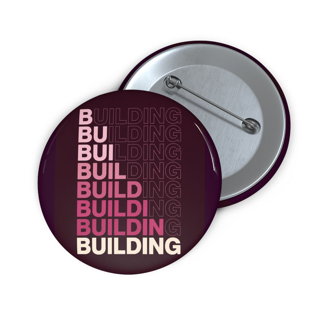 Building Gradient Pin Button — Motivational Construction Badge