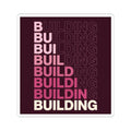 BUILDING Sticker — Pink & Burgundy Small Business Kiss-Cut Sticker