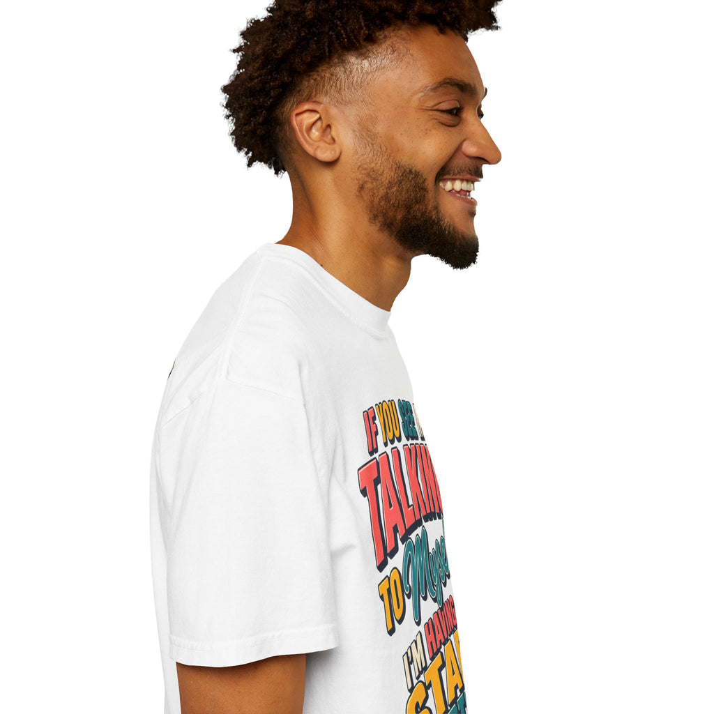 Funny Staff Meeting T-Shirt — “If You See Me Talking to Myself” Colorful Typography Graphic Tee